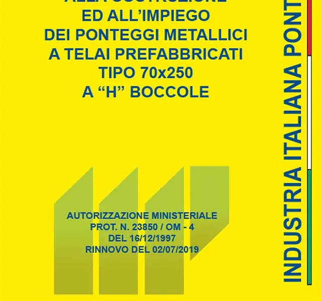 Certificazione ministeriale Ponteggio prefabbricato tipo H 70 – passo 250 a “Boccole”