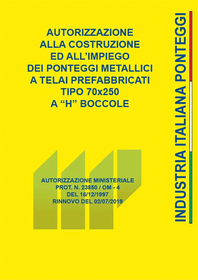 Certificazione ministeriale Ponteggio prefabbricato tipo H 70 – passo 250 a “Boccole”